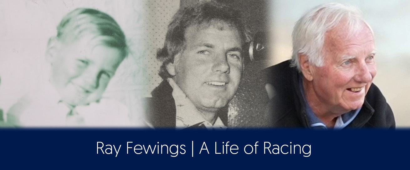 Ray Fewings | A Life of Racing